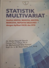 Image of Statistik Multivariat Analisi ANOVA, MANOVA, ANCOVA, MANCOVA, REPEATED MEASURES dengan Aplikasi Excel dan SPSS