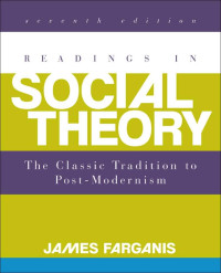 Image of Readings in social theory: the classic tradition to post-modernism