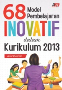 Image of 68 Model Pembelajaran Inovatif dalam Kurikulum 2013
