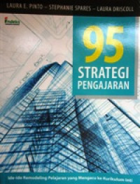 Image of 95 Strategi Pengajaran : Ide-Ide Remodeling Pelajaran Yang Mengacu Ke Kurikulum Inti