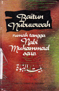 Image of Baitun Nubuwwah : Rumah Tangga Nabi Muhammad S.A.W