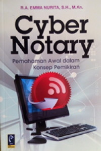 Image of Cyber Notary : Pemahaman Awal Dalam Konsep Pemikiran