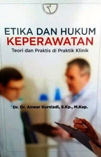 Image of Etika dan Hukum Keperawatan Teori dan Praktis di Praktis Klinik