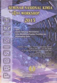 Image of Prosiding Seminar Nasional Kimia dan Workshop 2015 : Inovasi Tekhnologi Nanomaterial untuk Mendukung Kualitas Penelitian dan Pembelajaran Kimia