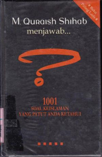 Image of M. Quraish Shihab menjawab: 1001 Soal Keislaman yang Patut Anda Ketahui