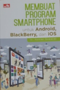 Image of Membuat Program Smartphone Untuk Android, Blackberry, Dan Ios