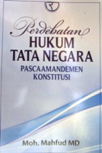 Image of Perdebatan Hukum Tata Negara Pasca Amandemen Konstitusi