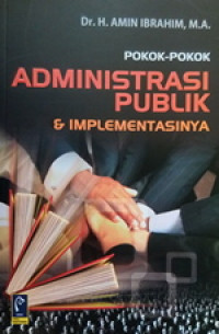 Image of Pokok-pokok Administrasi Publik & Implementasinya