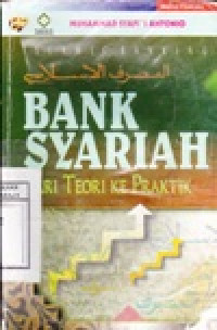 Image of Bank Syariah : Dari Teori Ke Praktek