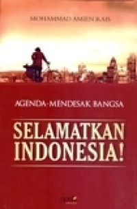 Image of Agenda Mendesak Bangsa: Selamatkan Indonesia!