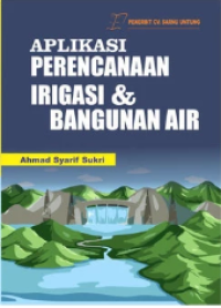 Image of Aplikasi Perencanaan Irigasi & Bangunan Air