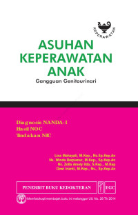 Image of Asuhan Keperawatan Anak : Gangguan Genitourinari