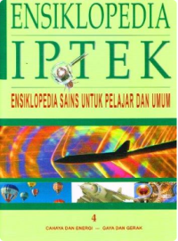 Image of Ensiklopedia IPTEK 4 Buku 4: Cahaya dan Energi- Gaya dan Gerak