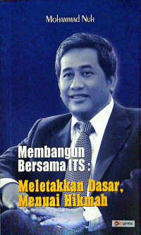 Image of Membangun Bersama ITS: Meletakkan Dasar, Menuai Hikmah