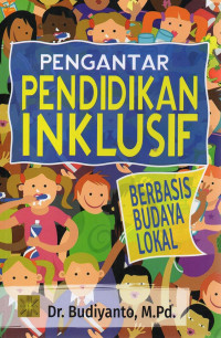 Image of Pengantar Pendidikan Inklusif Berbasis Budaya Lokal