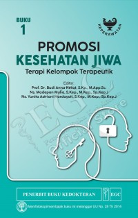 Image of Promosi kesehatan Jiwa : Terapi Kelompok Terapeutik Buku 1