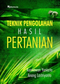 Image of Teknik Pengolahan Hasil Pertanian
