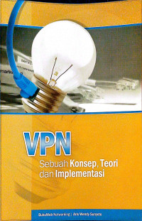 Image of VPN: Sebuah Konsep, Teori dan Implementasi