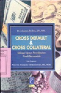 Image of Cross Default dan Cross Collateral : Sebagai Upaya Penyelesaian Kredit Bermasalah