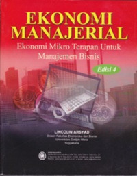 Image of Ekonomi Manajerial Ekonomi Mikro Terapan untuk Manajemen Bisnis