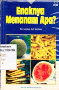 Image of Enaknya Menanam Apa?