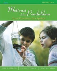 Image of Motivasi dalam Pendidikan (Teori, Penelitian, dan Aplikasi)