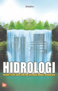 Image of Hidrologi Dasar Teori dan Contoh Aplikasi Model Hidrologi