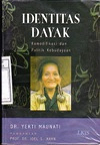 Image of Identitas Dayak : Komodifikasi dan Politik Kebudayaan