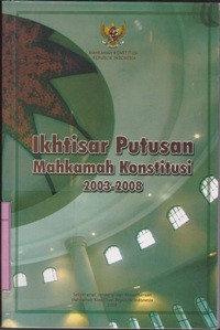 Image of Ikhtisar Putusan Mahkamah Konstitusi 2003 - 2008