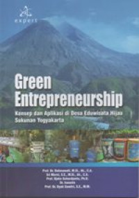 Image of Green Entrepreneurship : Konsep dan Aplikasi di desa Eduwisata Hijau Sukunan Yogyakarta