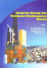 Image of Integrasi, Sinergi Dan Terobosan Pembangunan Daerah