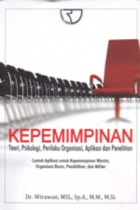 Image of Kepemimpinan Teori, Psikologi, Perilaku Organisasi, Aplikasi dan Penelitian