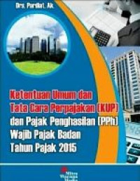 Image of Ketentuan Umum Tata Cara Perpajakan (KUP) dan Pajak Penghasilan (PPH) Wajib Pajak Badan Tahun Pajak 2015