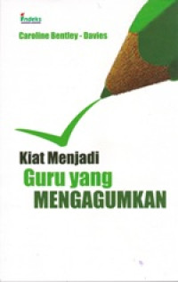 Image of Kiat Menjadi Guru yang Mengagumkan