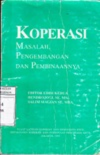 Image of Koperasi : Masalah, Pengembangan dan Pembinaannya