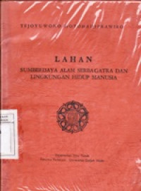 Image of Lahan Sumber Daya Alam Serba Gatra dan Lingkungan Hidup Manusia
