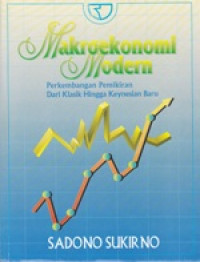 Image of Makroekonomi Modern Perkembangan Pemikiran dari Klasik Hingga Keynesian Baru