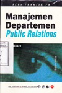 Image of Manajemen Departemen Publik Relation ( Seri Praktik Publik Relation )