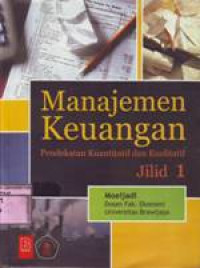 Image of Manajemen Keuangan : Pendekatan Kuantitatif dan Kualitatif.Jilid 1
