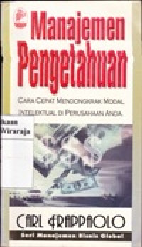 Image of Manajemen Pengetahuan : Cara Cepat Mendongkrak Modal Intelektual Di Perusahaan Anda