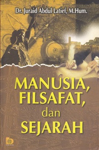Image of Manuasia, Filsafat, dan Sejarah