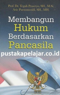 Image of Membangun Hukum Berdasarkan Pancasila