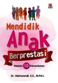 Image of Mendidik Anak Berprestasi melalui 10 Kecerdasan