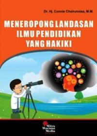 Image of Meneropong Landasan Ilmu Pendidikan yang Hakiki