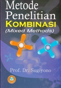 Image of Metode Penelitian Kombinasi (Mixed Methods)