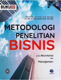 Image of Metodologi Penelitian Bisnis untuk Akuntansi dan Manajemen