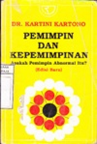 Image of Pemimpin dan Kepemimpinan : Apakah Kepemimpinan Abnormal itu ?