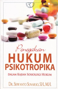 Image of Penegakan hukum psikotropika dalam kajian sosiologi hukum