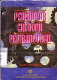 Image of Pengantar Ekonomi Pembangunan dilengkapi dengan Analisis Beberapa Aspek Kebijakan Pembangunan Nasional