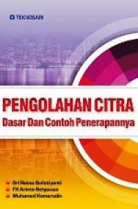 Image of Pengolahan Citra : Dasar Dan Contoh Penerapannya